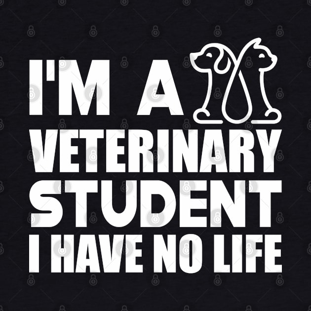 Veterinary Student - I'm a veterinary student I have no life w by KC Happy Shop